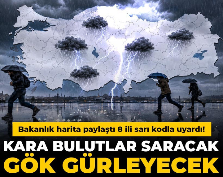 Bakanlık harita paylaştı 8 ili sarı kodla uyardı! Kara bulutlar saracak gök gürleyecek
