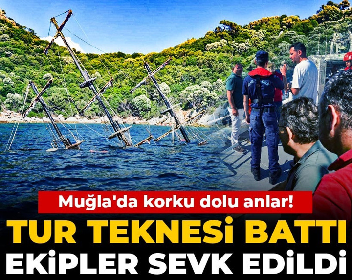 Son Dakika | Muğla'da korku dolu anlar! Tur teknesi battı, ekipler sevk edildi