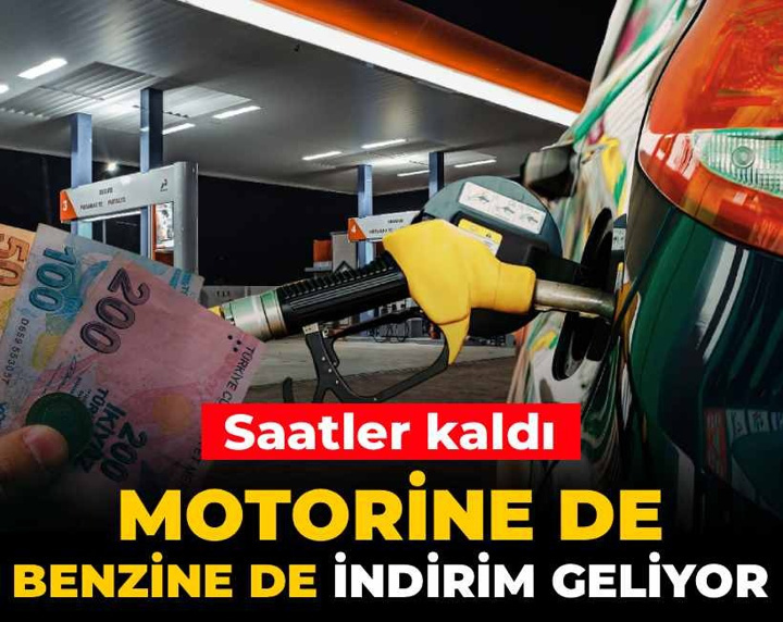Motorine de benzine de indirim geliyor! Saatler kaldı