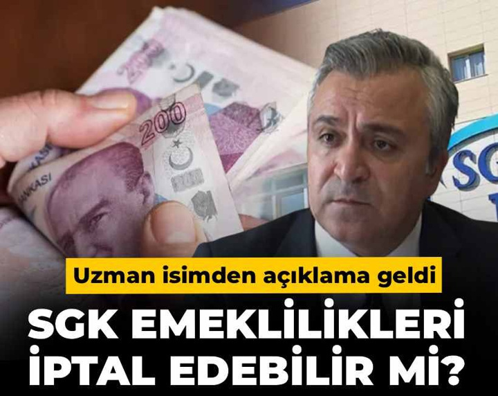 SGK emeklilikleri iptal edebilir mi? Uzman isimden açıklama geldi!