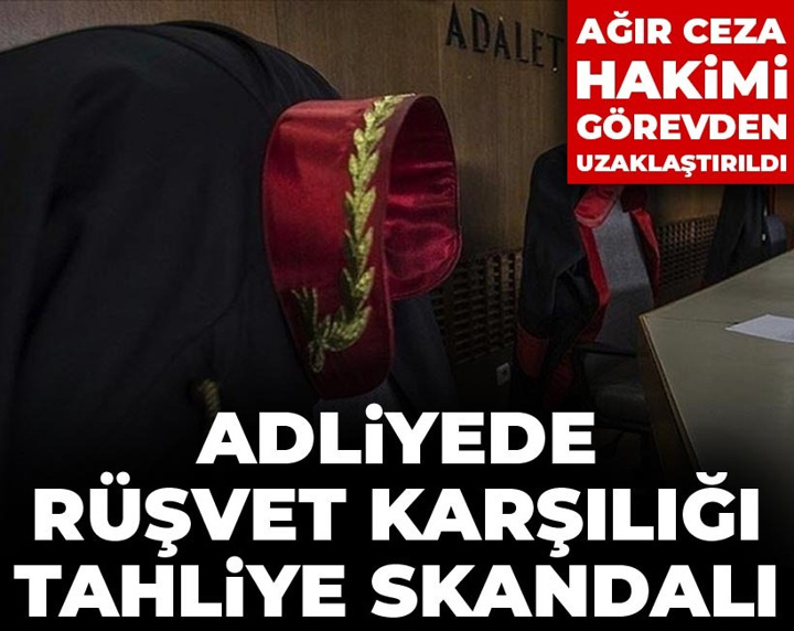 Adana Adliyesi'nde rüşvet karşılığı tahliye skandalı: Ağır ceza hakimi görevden uzaklaştırıldı