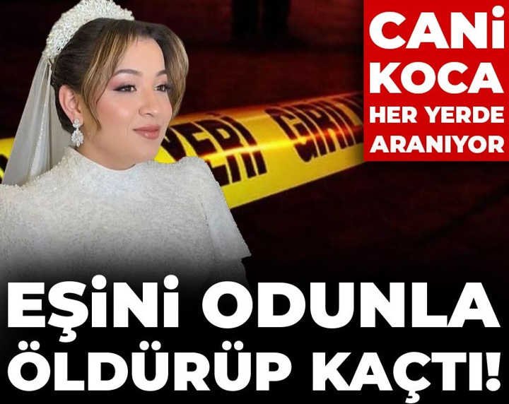 Eşini odunla öldürüp kaçtı! Cani koca her yerde aranıyor