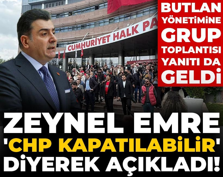 Son Dakika | Zeynel Emre 'CHP kapatılabilir' diyerek açıkladı! Kılıçdaroğlu'na Grup Toplantısı yanıtı da geldi