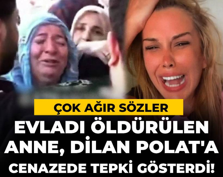Evladı öldürülen anne Dilan Polat'a tepki gösterdi! Çok ağır sözler