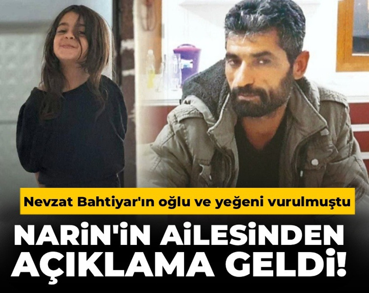 Son Dakika | Narin Güran'ın ailesinden Nevzat Bahtiyar'ın oğlu ve yeğeninin vurulması hakkında açıklama