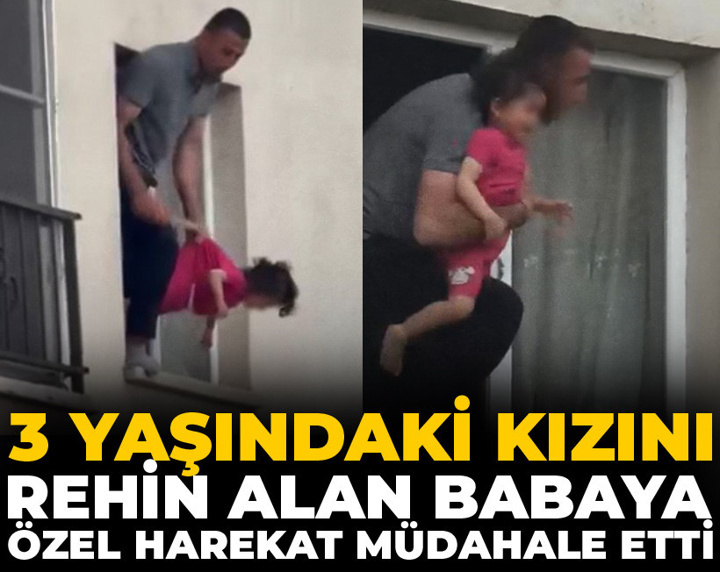 3 yaşındaki kızını bıçakla rehin alan babaya özel harekat müdahale etti