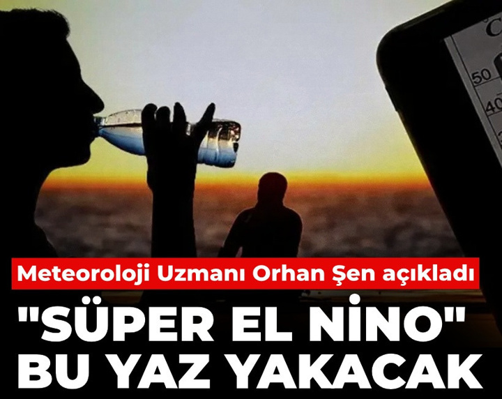 Aşırı sıcaklar kapıda! Meteoroloji uzmanı uyardı