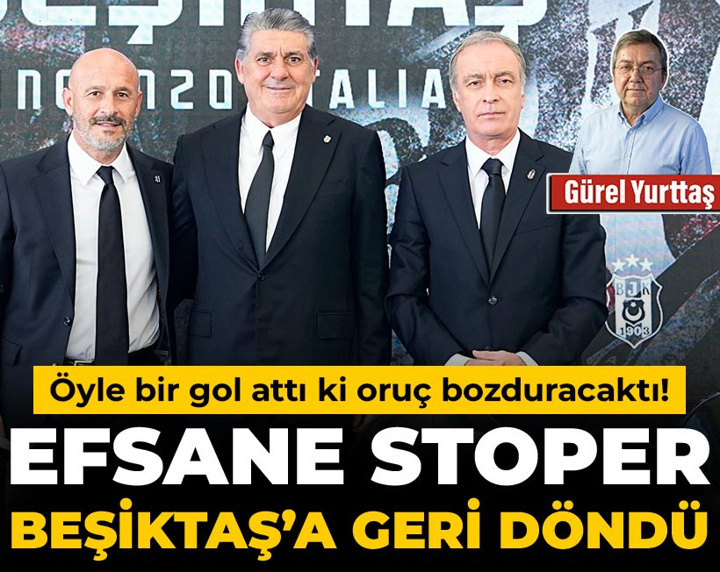 Efsane stoper Beşiktaş'a geri döndü: Öyle bir gol attı ki oruç bozduracaktı!