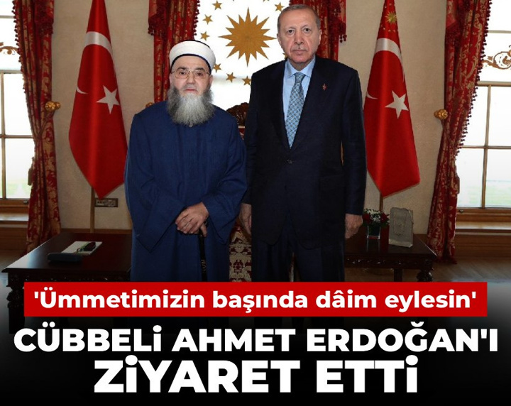 Cübbeli Ahmet Erdoğan'ı ziyaret etti: 'Ümmetimizin başında dâim eylesin'