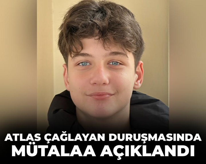 Son Dakika | Atlas Çağlayan duruşmasında mütalaa açıklandı