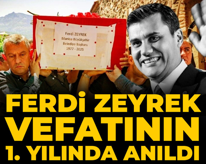 Ferdi Zeyrek vefatının 1. yılında anıldı: Özel ve Yavaş Manisa'da