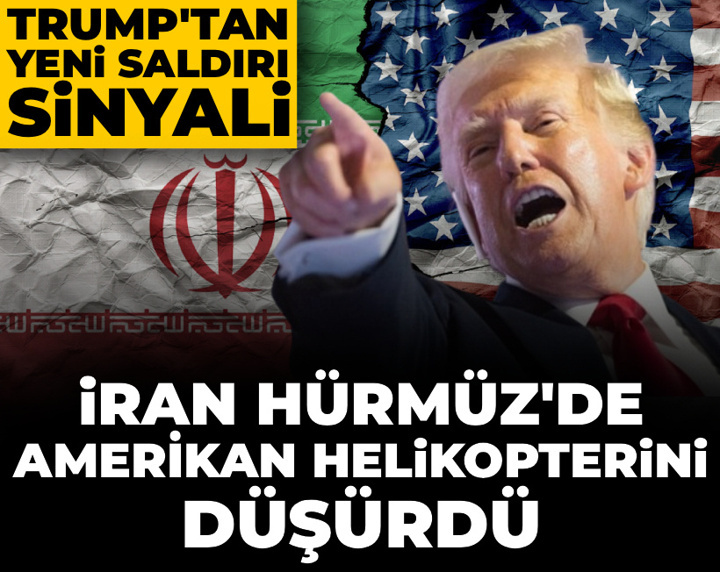 Son Dakika | Trump duyurdu: İran Hürmüz'de ABD helikopterini düşürdü