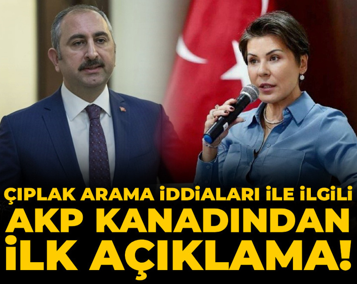 Çıplak arama iddiaları ile ilgili AKP'den ilk açıklama!