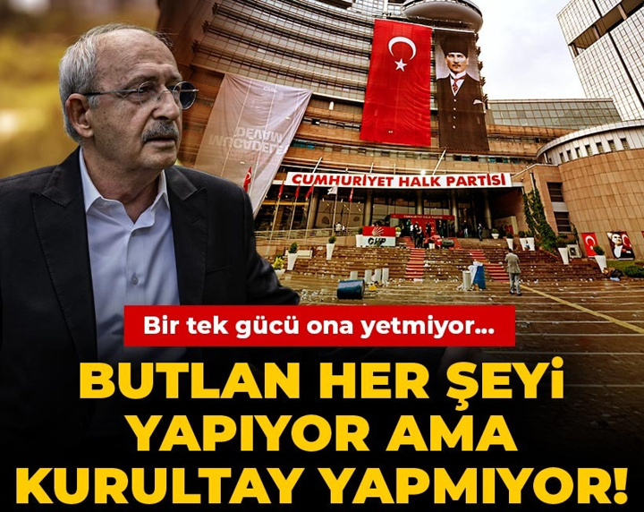 Butlan her şeyi yapıyor ama kurultay yapmıyor! Bir tek gücü ona yetmiyor...