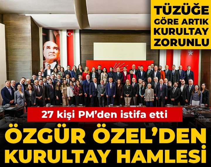 Son Dakika | Özgür Özel'in ekibinden 27 vekil PM'den istifa etti! Olağanüstü Kurultay hamlesi