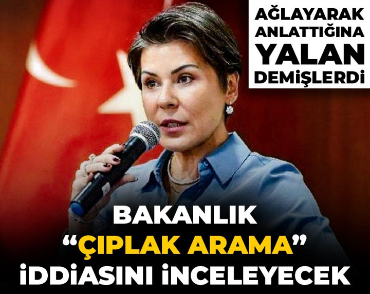 Son Dakika | Fatoş Pınar Türker'in çıplak aranma iddiası hakkında soruşturma! İki müfettiş görevlendirildi