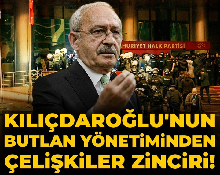 Kılıçdaroğlu'nun butlan yönetiminden çelişkiler zinciri!