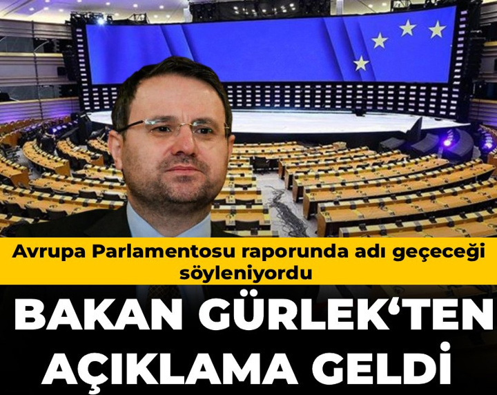 Son Dakika | Avrupa Parlamentosu raporunda adı geçeceği söylenen Bakan Gürlek‘ten açıklama