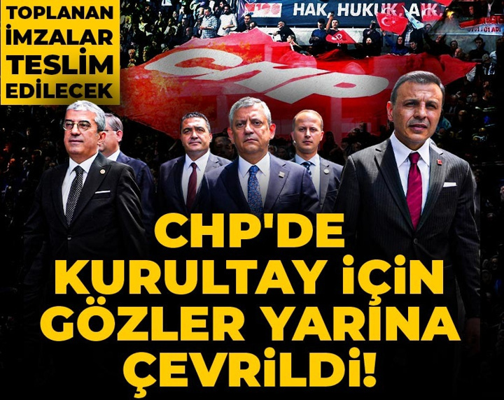 CHP'de kurultay için gözler yarına çevrildi! Toplanan imzalar teslim edilecek