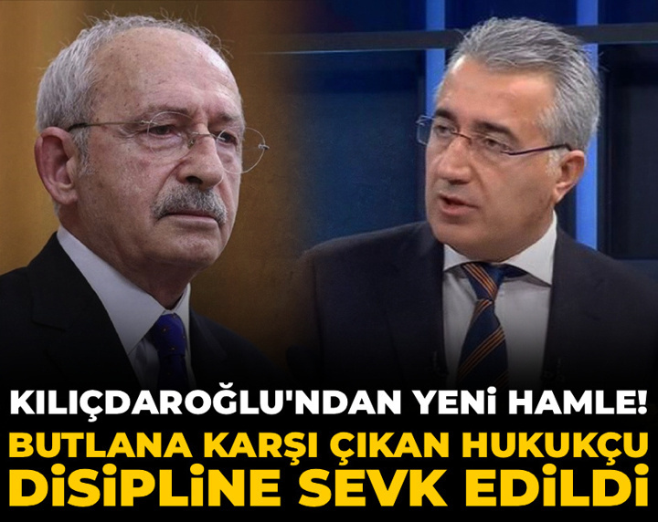 Kılıçdaroğlu'ndan yeni hamle: Butlana karşı çıkan hukukçu disipline sevk edildi