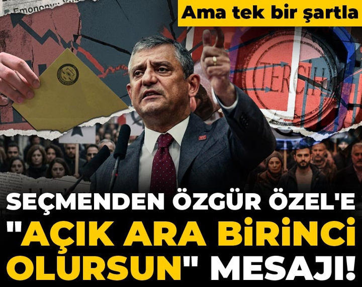 Seçmenden Özgür Özel'e "Açık ara birinci olursun" mesajı! Ama tek bir şartla