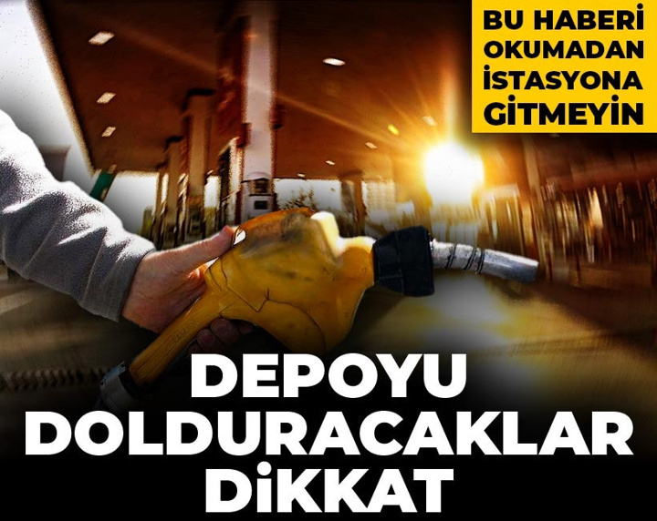 Depoyu dolduracaklar dikkat: Bu haberi okumadan istasyona gitmeyin