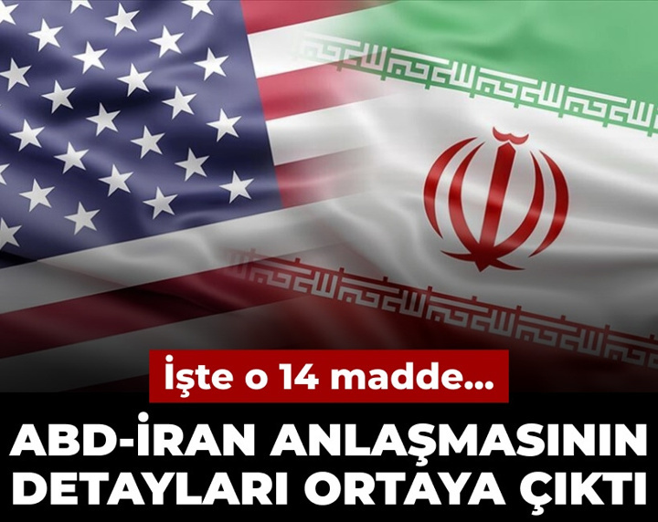 ABD-İran anlaşmasının detayları ortaya çıktı: İşte o 14 madde...