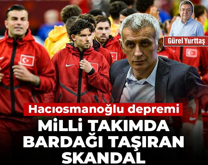 Hacıosmanoğlu depremi: Milli takımda bardağı taşıran skandal
