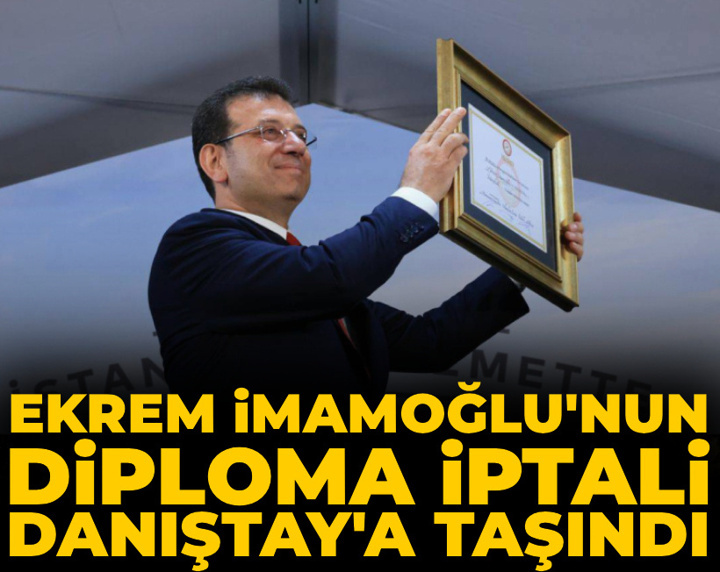 Son Dakika | İmamoğlu'nun diploma iptali Danıştay'a taşındı