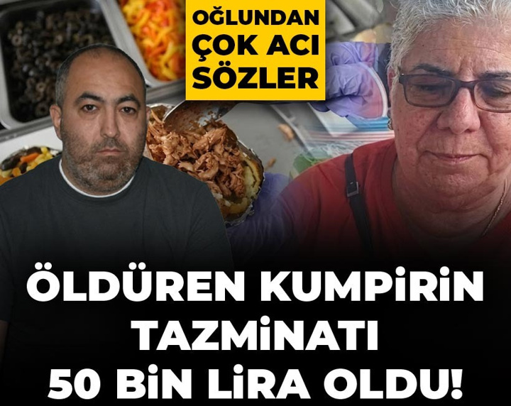 Öldüren kumpirin tazminatı 50 bin lira oldu! Oğlundan çok acı sözler