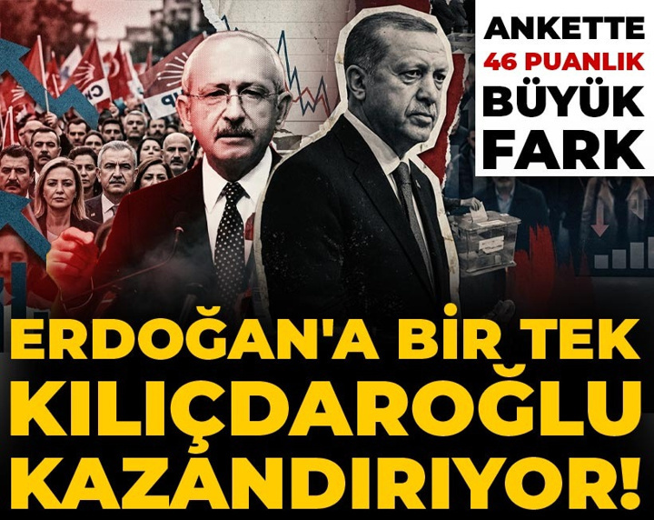 Erdoğan'a bir tek Kılıçdaroğlu kazandırıyor! Ankette 46 puanlık büyük fark