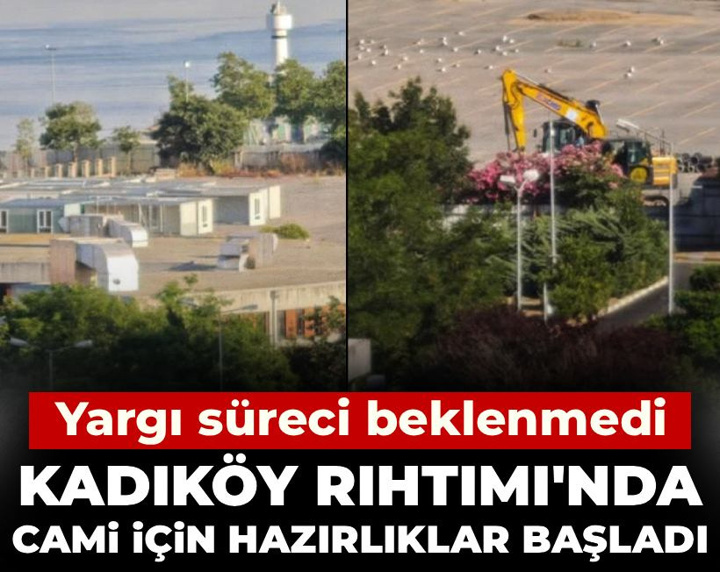 Yargı süreci beklenmedi: Kadıköy Rıhtım'a cami için hazırlıklar başladı