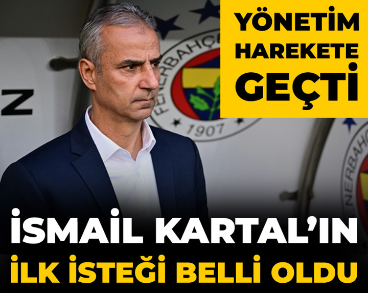 İsmail Kartal'ın ilk talebi belli oldu: Fenerbahçe harekete geçti
