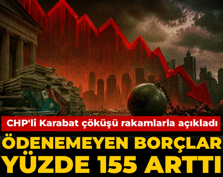 Ödenemeyen borçlar yüzde 155 arttı! CHP'li Karabat çöküşü rakamlarla açıkladı