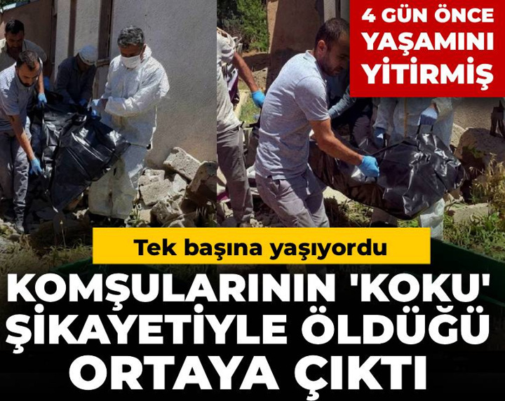 Tek başına yaşıyordu: Komşularının koku şikayetiyle cenazesi bulundu