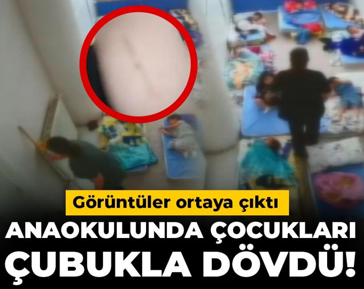 Anaokulunda çocukları çubukla dövdü! Görüntüler ortaya çıktı