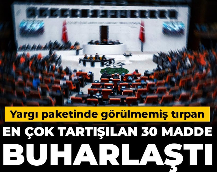 Yargı paketinde görülmemiş tırpan! En çok tartışılan 30 madde buharlaştı