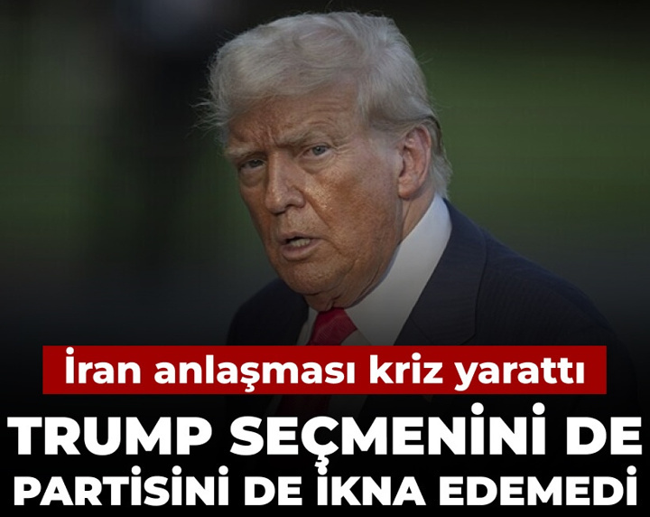 İran anlaşması kriz yarattı: Trump seçmenini de partisini de ikna edemedi