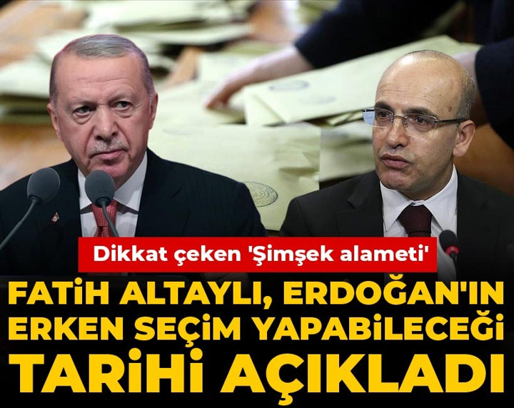Fatih Altaylı Erdoğan'ın erken seçim yapabileceği tarihi açıkladı: Dikkat çeken 'Şimşek alameti'