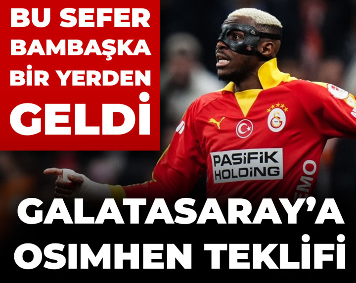 Galatasaray'a dev Osimhen teklifi: Bu sefer bambaşka bir yerden geldi
