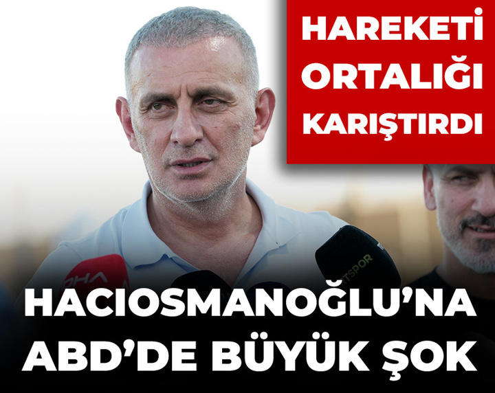 Hacıosmanoğlu'na büyük şok: Hareketi ortalığı karıştırdı