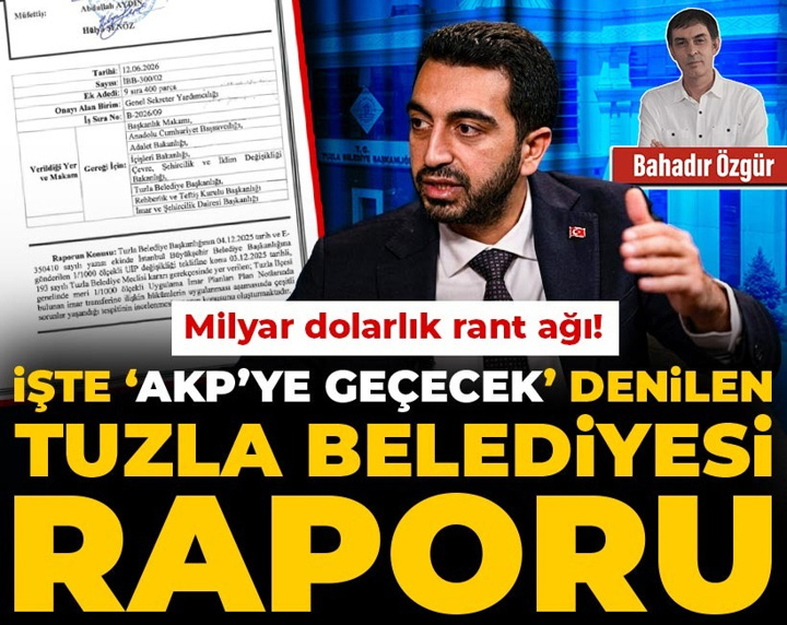 İşte ‘AKP’ye geçecek’ denilen Tuzla Belediyesi raporu: Milyar dolarlık rant ağı!