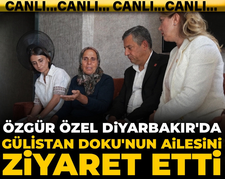 Son dakika | Özgür Özel'den Gülistan Doku'nun ailesine ziyaret