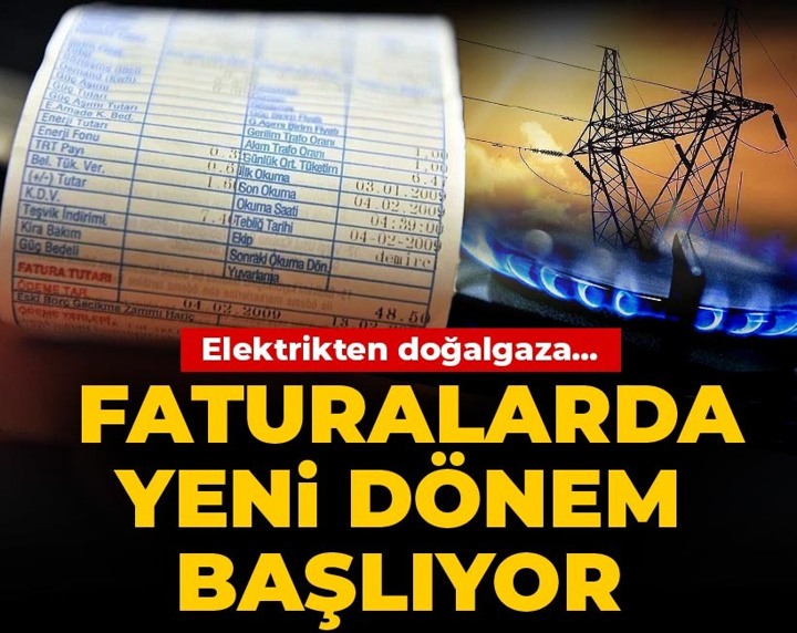 Elektrikten doğalgaza... Faturalarda yeni dönem başlıyor