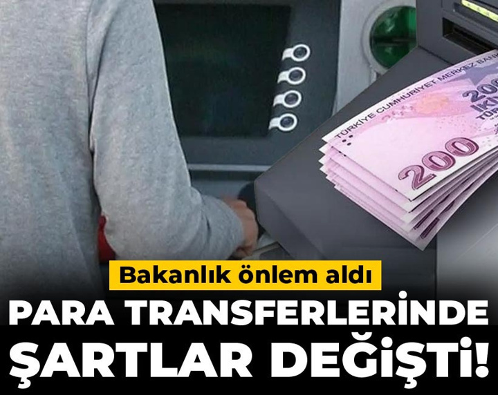 Para transferlerinde şartlar değişti! Bakanlık önlem aldı Resmi Gazete'de yayımlandı