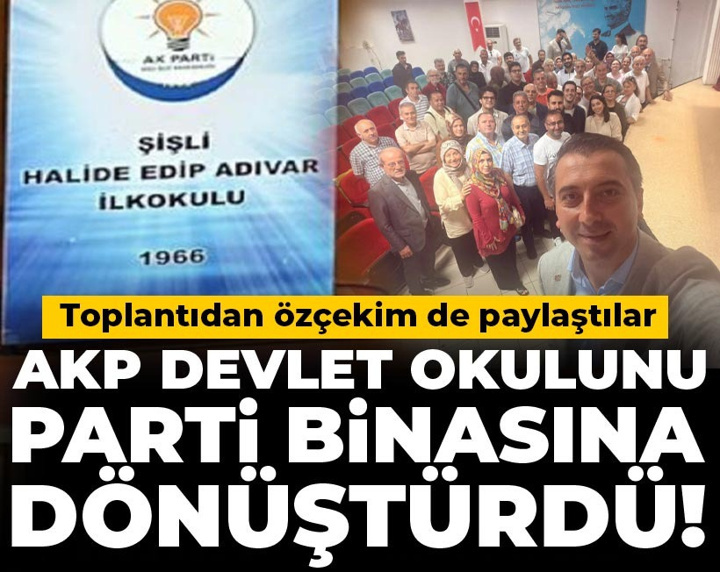 AKP devlet okulunu parti binasına dönüştürdü! Toplantıdan özçekim de paylaştılar