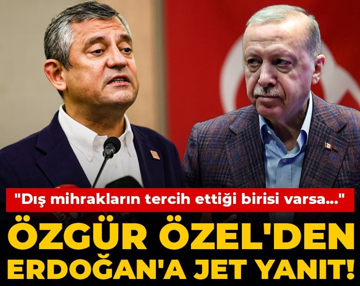 Son Dakika | Özgür Özel'den Erdoğan'a jet yanıt! "Dış mihrakların tercih ettiği birisi varsa..."