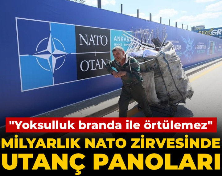 Milyarlık NATO zirvesinde utanç panoları! "Yoksulluk branda ile örtülemez"