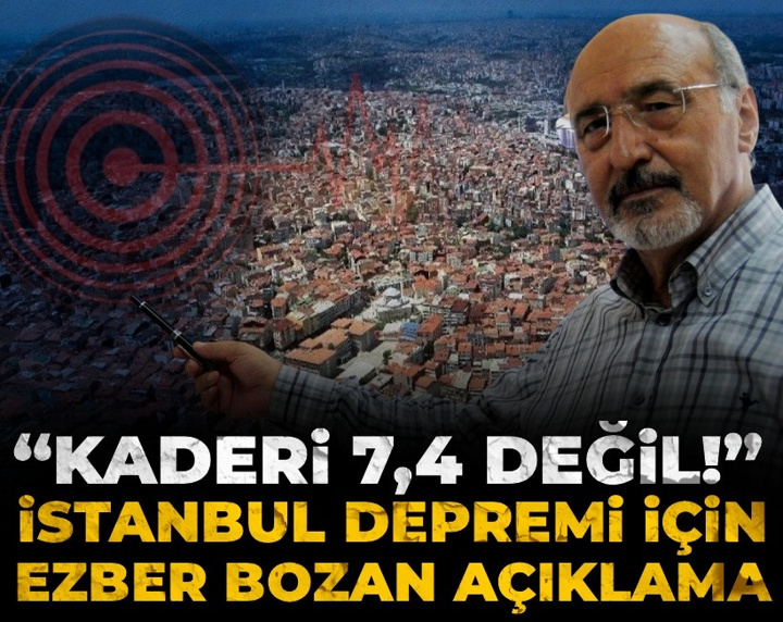 İstanbul depremi için ezber bozan açıklama: “Kaderi 7,4 değil!”