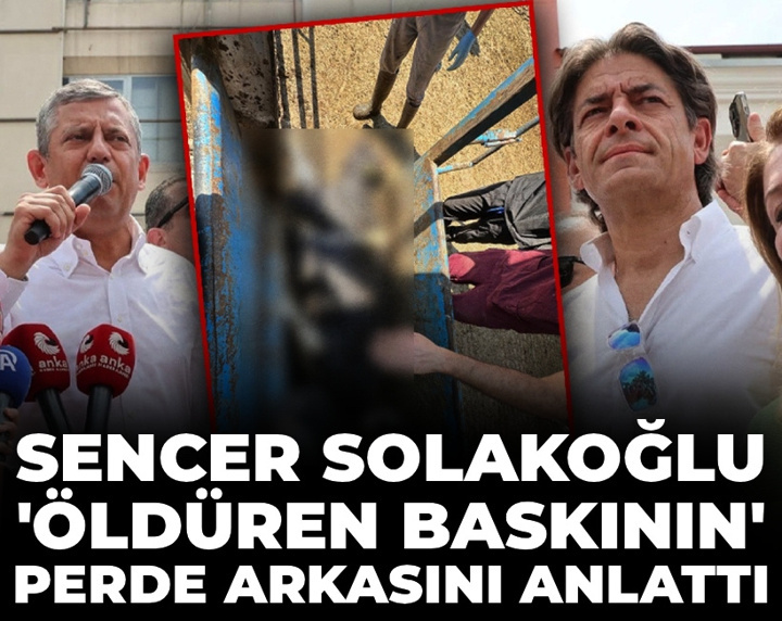 Sencer Solakoğlu 'öldüren baskının' perde arkasını anlattı: Tek günahım AKP'nin karşısında olmak